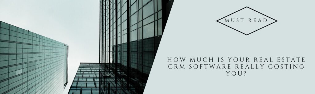 How much real estate crm cost you