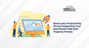 Real Estate CRM eBuildAuto Boost productivity 10x